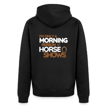 I'm Only A Horse Person At Horse Shows - Unisex Premium Organic Zip Hoodie - black - Back - Nico (187cm)
