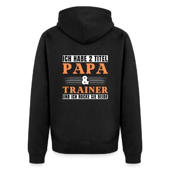 Ich habe 2 Titel Papa und Trainer - Unisex Premium Bio Zip Hoodie - Schwarz - Hinten - Nico (187cm)