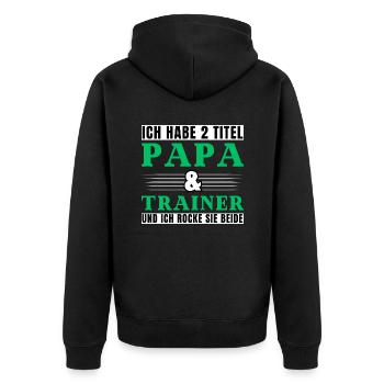 Ich habe 2 Titel Papa und Trainer - Unisex Premium Bio Zip Hoodie - Schwarz - Hinten - Nico (187cm)