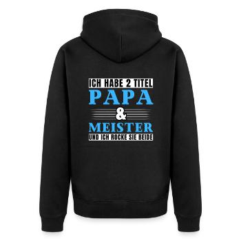 Ich habe 2 Titel Papa und Meister - Unisex Premium Bio Zip Hoodie - Schwarz - Hinten - Nico (187cm)