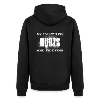 MY EVERYTHING HURTS AND I'M DYING Everything hurts - Unisex Premium Bio Zip Hoodie - Schwarz - Hinten - Nico (187cm)