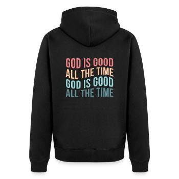 God Is Good All The Time - Unisex Premium Organic Zip Hoodie - black - Back - Nico (187cm)