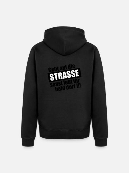 Geht auf die Straße - Unisex Premium Bio Zip Hoodie - Schwarz