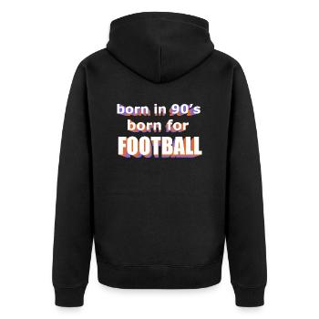 geboren in den 90er Jahren Geboren für den Fußball - Unisex Premium Bio Zip Hoodie - Schwarz - Hinten - Nico (187cm)