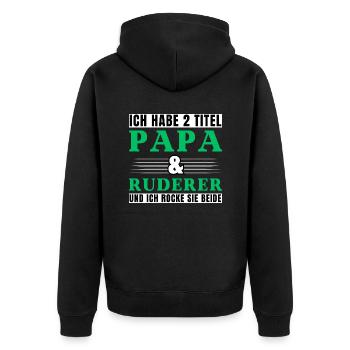Ich habe 2 Titel Papa und Ruderer - Unisex Premium Bio Zip Hoodie - Schwarz - Hinten - Nico (187cm)