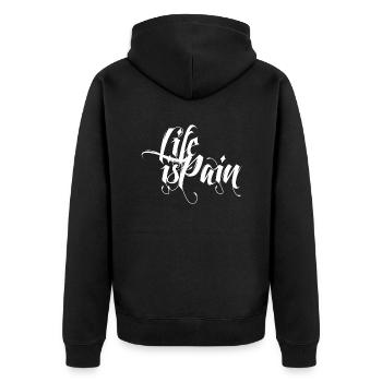 Life is Pain - Unisex Premium Bio Zip Hoodie - Schwarz - Hinten - Nico (187cm)