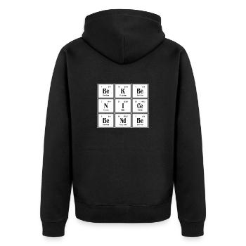 Sei nett Sei freundlich | Periodensystem der Elemente - Unisex Premium Bio Zip Hoodie - Schwarz - Hinten - Nico (187cm)