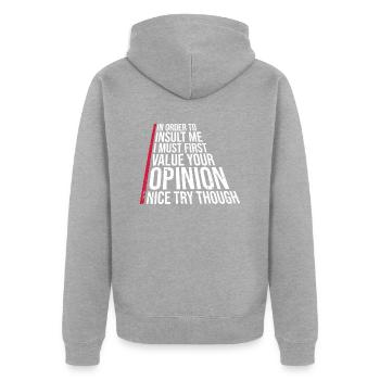 In Order To Insult I Must First Value Your Opinion - Unisex Premium Bio Zip Hoodie - Grau meliert - Hinten - Nico (187cm)