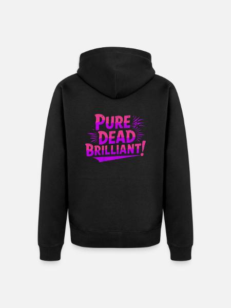 pure dead brilliant Scottish slang - Unisex Premium Organic Zip Hoodie - black