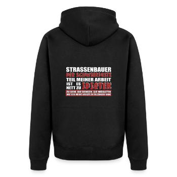 STRASSENBAUER DER SCHWIERIGSTE TEIL MEINER ARBEIT - Unisex Premium Bio Zip Hoodie - Schwarz - Hinten - Nico (187cm)
