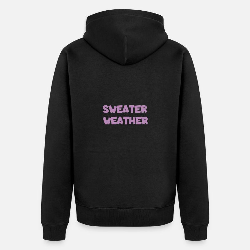 " Sweater Weather " Pulli - Unisex Premium Bio Zip Hoodie - Schwarz