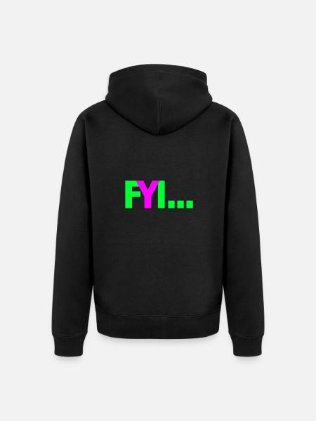 FYI - Unisex Premium Bio Zip Hoodie - Schwarz