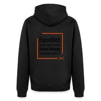 Eigentlich wurde ich ganz gut erzogen. Keine Ahnun - Unisex Premium Bio Zip Hoodie - Schwarz - Hinten - Nico (187cm)