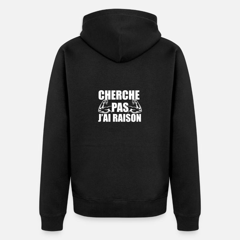 cherche pas j'ai raison - Veste à capuche bio Premium Unisexe - noir