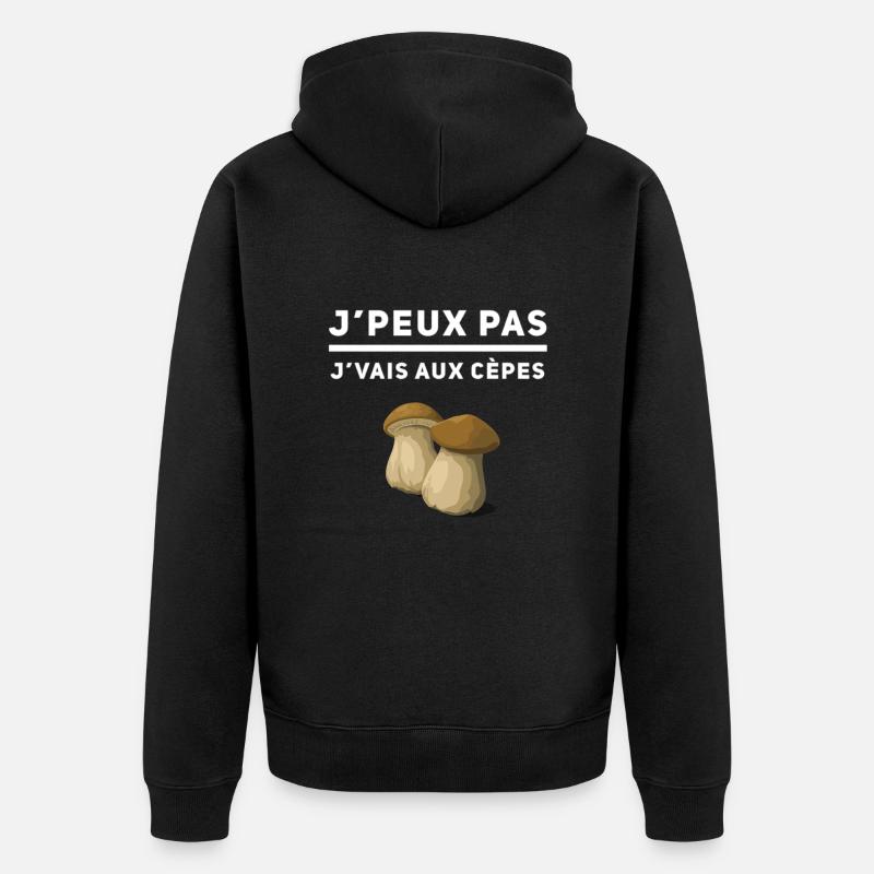 J’peux pas j’vais aux cèpes - Veste à capuche bio Premium Unisexe - noir