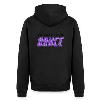 Why walk, if you can Dance - Veste à capuche bio Premium Unisexe - noir - Dos - Nico (187cm)