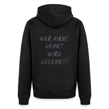 Wer nicht denkt wird gelenkt Politik Demokratie - Unisex Premium Bio Zip Hoodie - Schwarz - Hinten - Nico (187cm)