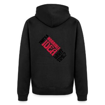 Thats a horrible Idea - Unisex Premium Organic Zip Hoodie - black - Back - Nico (187cm)