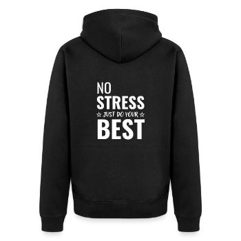 Kein Stress, tun Sie einfach Ihr Bestes - Unisex Premium Bio Zip Hoodie - Schwarz - Hinten - Nico (187cm)