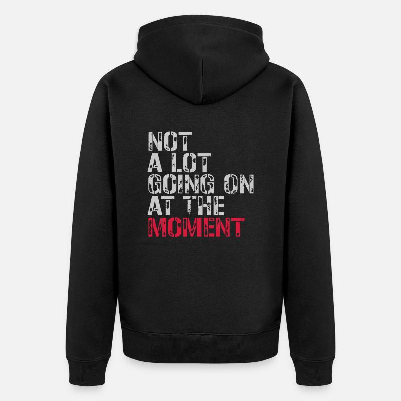 Not much going on - Unisex Premium Bio Zip Hoodie - Schwarz