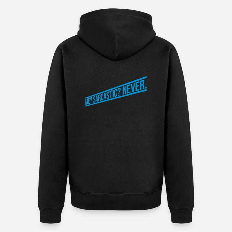 moi sarcastique ne cite jamais - Veste à capuche bio Premium Unisexe - noir