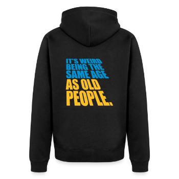 being old people age - Unisex Premium Organic Zip Hoodie - black - Back - Nico (187cm)