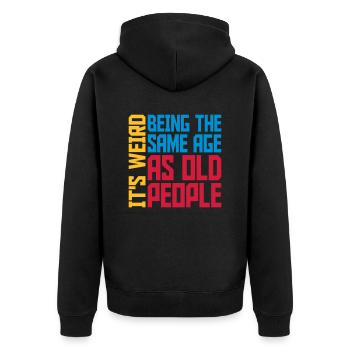 being old people age - Unisex Premium Organic Zip Hoodie - black - Back - Nico (187cm)