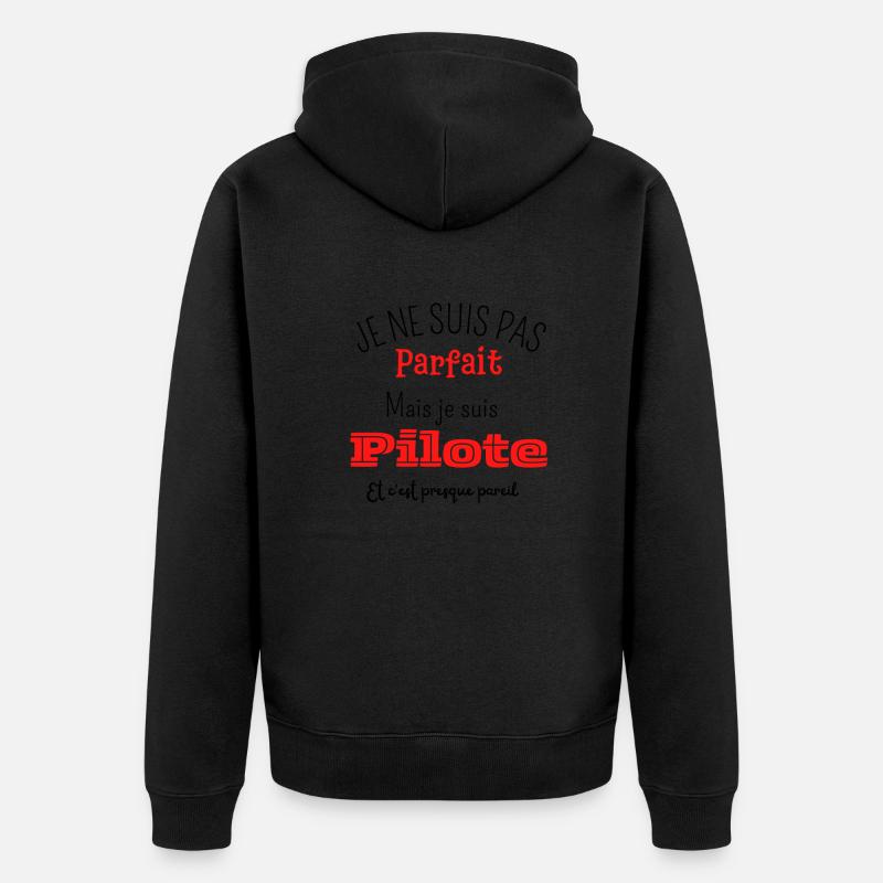 Pas parfait mais pilote - Veste à capuche bio Premium Unisexe - noir