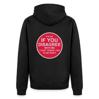you disagree with me - Unisex Premium Organic Zip Hoodie - black - Back - Nico (187cm)