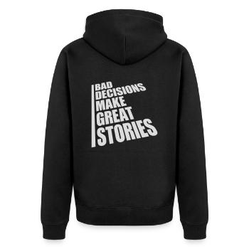 bad decisions great stories - Unisex Premium Organic Zip Hoodie - black - Back - Nico (187cm)