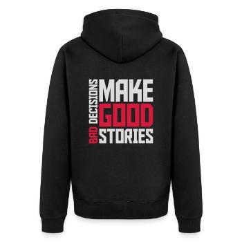bad decisions great stories - Unisex Premium Organic Zip Hoodie - black - Back - Nico (187cm)