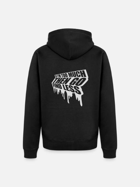 if im too much - Unisex Premium Organic Zip Hoodie - black