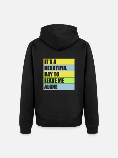 leave me alone day - Unisex Premium Organic Zip Hoodie - black