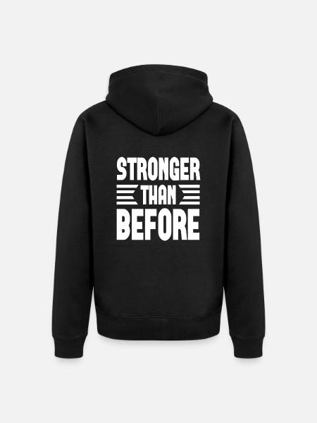 Stronger Than Before - Unisex Premium Bio Zip Hoodie - Schwarz