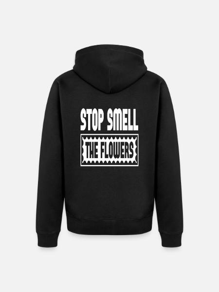 Stop Smell The Flowers - Unisex Premium Organic Zip Hoodie - black