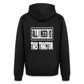 All I Need Is This Tractor - Unisex Premium Bio Zip Hoodie - Schwarz - Hinten - Nico (187cm)