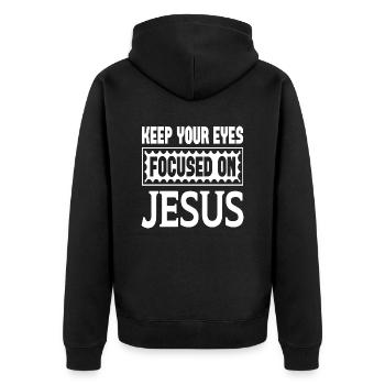 Keep Your Eyes Focused On Jesus - Unisex Premium Organic Zip Hoodie - black - Back - Nico (187cm)