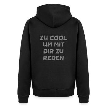 Zu cool um mit dir zu reden - Unisex Premium Bio Zip Hoodie - Schwarz - Hinten - Nico (187cm)
