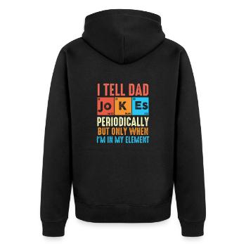 I Tell Dad Jokes Periodically - Unisex Premium Organic Zip Hoodie - black - Back - Nico (187cm)