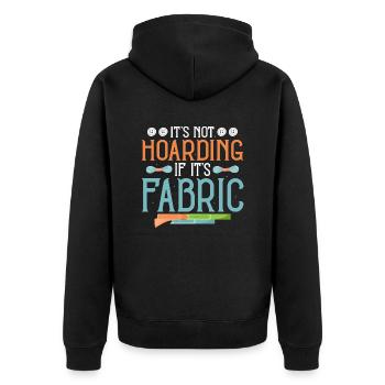 It's Not Hoarding If It's Fabric Crafting Sewing M - Unisex Premium Organic Zip Hoodie - black - Back - Nico (187cm)