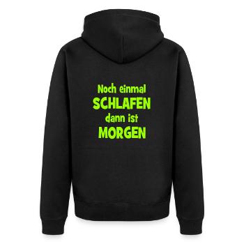 Noch einmal Schlafen dann ist Morgen - Unisex Premium Bio Zip Hoodie - Schwarz - Hinten - Nico (187cm)
