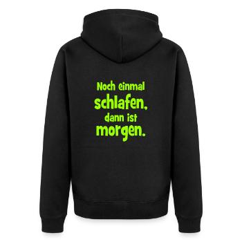 Noch einmal Schlafen dann ist Morgen - Unisex Premium Bio Zip Hoodie - Schwarz - Hinten - Nico (187cm)