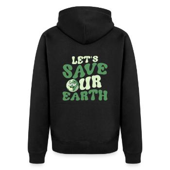 Let's Save Our Earth Planet Earth Day - Unisex Premium Organic Zip Hoodie - black - Back - Nico (187cm)