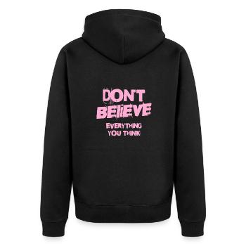 Don't Believe Everything You Think - Unisex Premium Organic Zip Hoodie - black - Back - Nico (187cm)