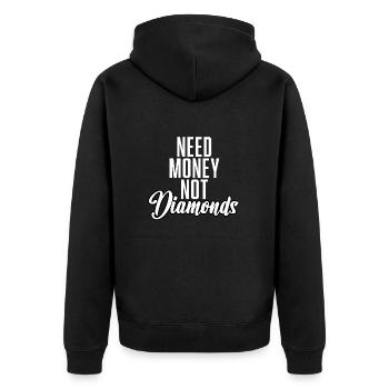 Need Money Not Diamonds - Unisex Premium Organic Zip Hoodie - black - Back - Nico (187cm)