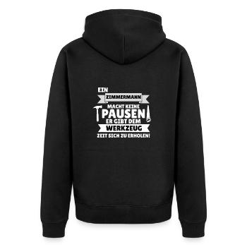 Ein Zimmermann macht keine Pausen - Unisex Premium Bio Zip Hoodie - Schwarz - Hinten - Nico (187cm)