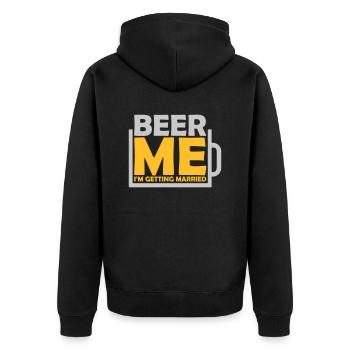 Beer Me Getting Married - Unisex Premium Organic Zip Hoodie - black - Back - Nico (187cm)