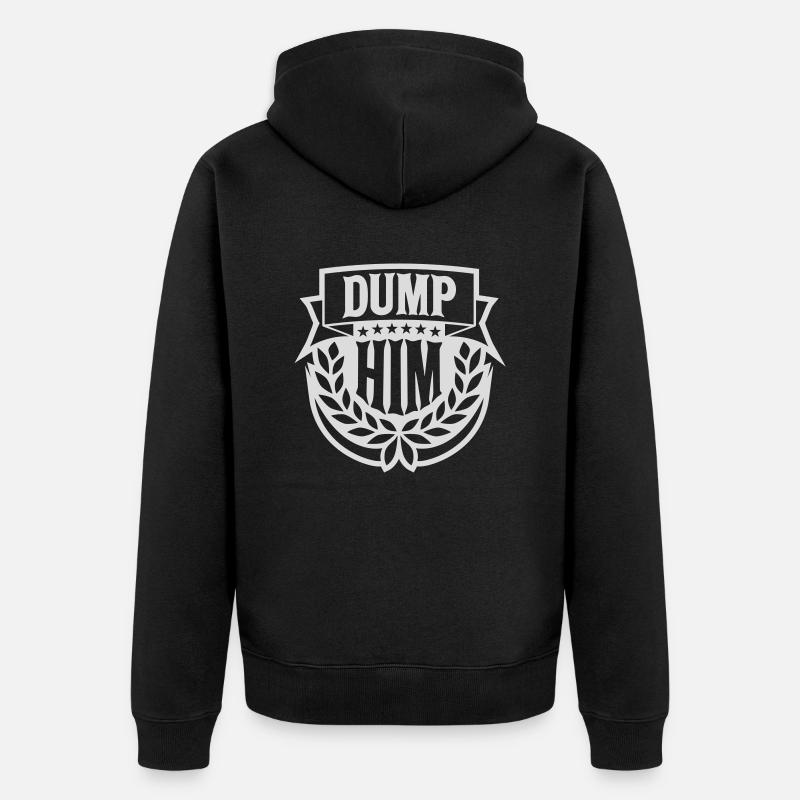 Dump Him Quote Logo - Veste à capuche bio Premium Unisexe - noir