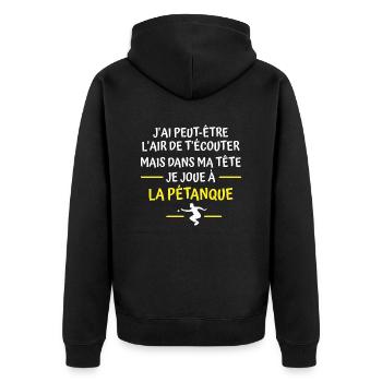 je joue à la pétanque / cadeau humour pétanque - Veste à capuche bio Premium Unisexe - noir - Dos - Nico (187cm)