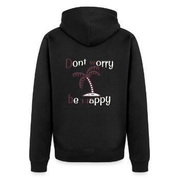 Dont worry be happy - Unisex Premium Bio Zip Hoodie - Schwarz - Hinten - Nico (187cm)